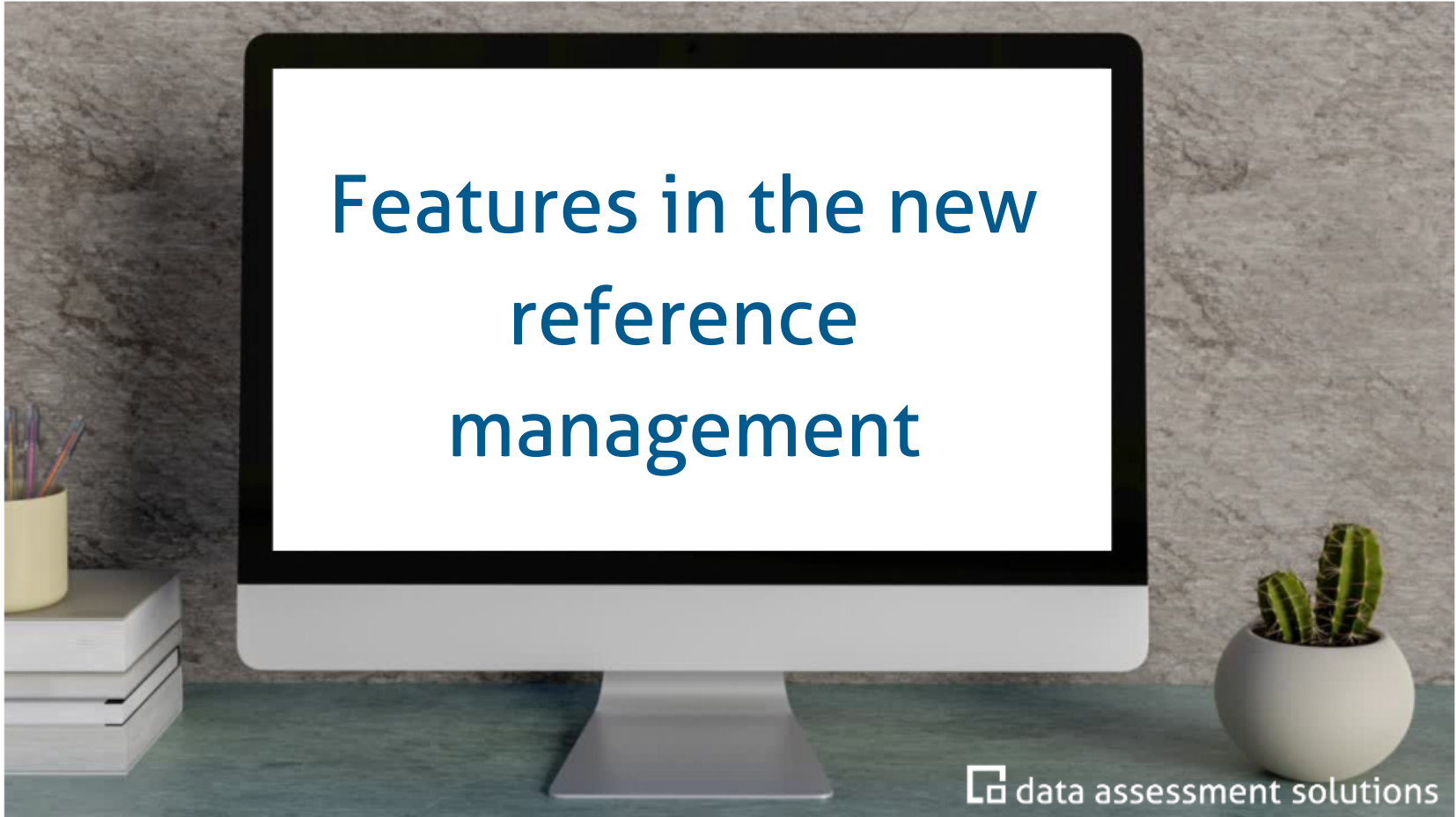 Features in the new reference management