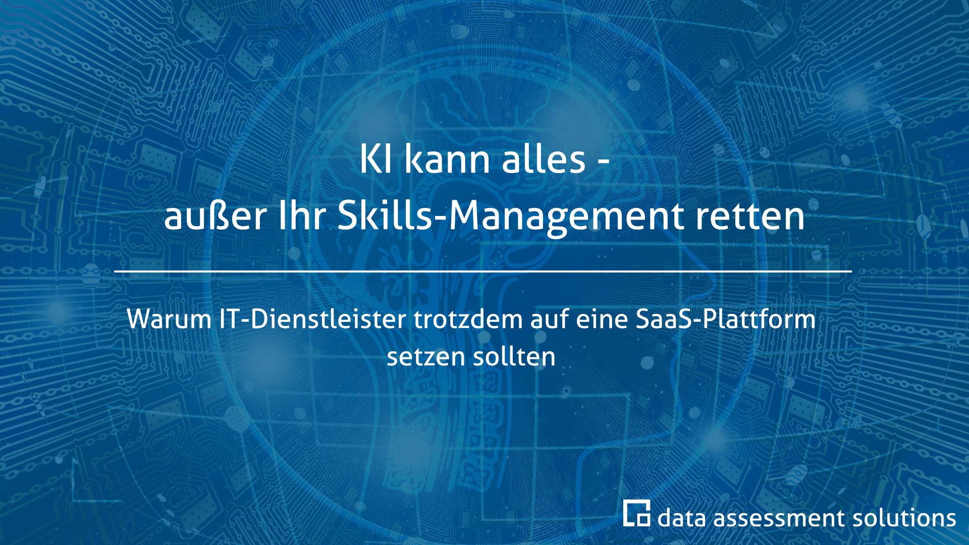 KI kann alles – außer Ihr Skills-Management retten. Warum IT-Dienstleister trotzdem auf eine SaaS-Plattform setzen sollten.